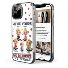 Load image into Gallery viewer, We're Yours, No Returns Or Refunds - Personalized Clear Phone Case for Parents &amp; Grandparents Clear Phone Case PopCulturePrints
