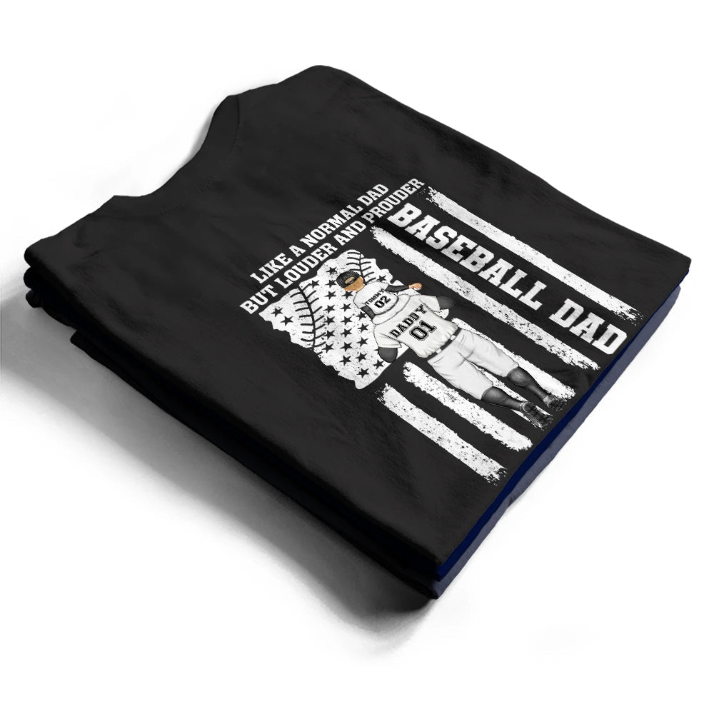 Baseball Dad: Like a Normal Dad, But Louder and Prouder - Personalized T-Shirt T-shirt PopCulturePrints