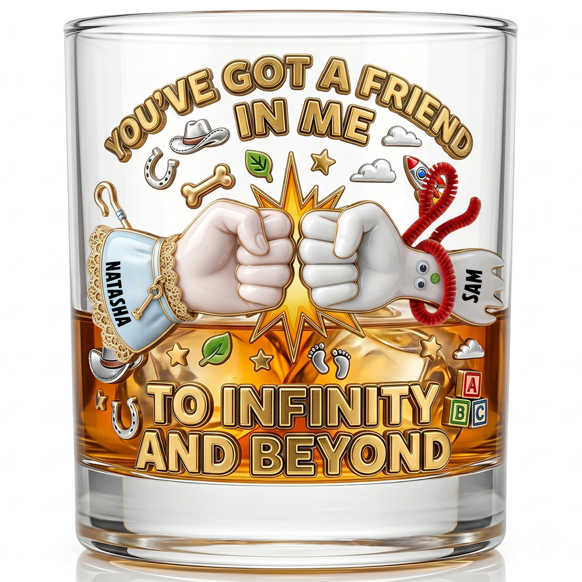 You've Got a Friend in Me - Personalized Drinking Glass for Friends