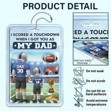 Load image into Gallery viewer, I Scored a Touchdown When I Got You as My Dad - Personalized Acrylic Car Hanger Acrylic Car Hanger PopCulturePrints
