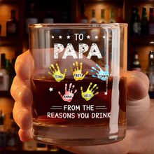 Load image into Gallery viewer, To Papa From The Reasons You Drink - Personalized Whiskey Glass for Dad and Grandpa Whiskey Glass PopCulturePrints
