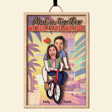 Load image into Gallery viewer, Personalized Couples Wood Sign - We Built A Life We Love Wood Sign PopCulturePrints
