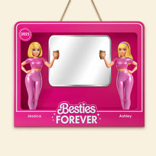 Load image into Gallery viewer, “Besties Forever” - Adorable Personalized Mirror Gift for Best Friends Mirror PopCulturePrints
