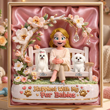 Load image into Gallery viewer, Happiest with My Fur Babies - Personalized Acrylic Plaque for Furbaby Lovers Shaped Plaques PopCulturePrints
