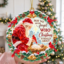 Load image into Gallery viewer, May We Never Forget Who Christmas Is Really About - Personalized Acrylic Ornament for Christians Ornament PopCulturePrints
