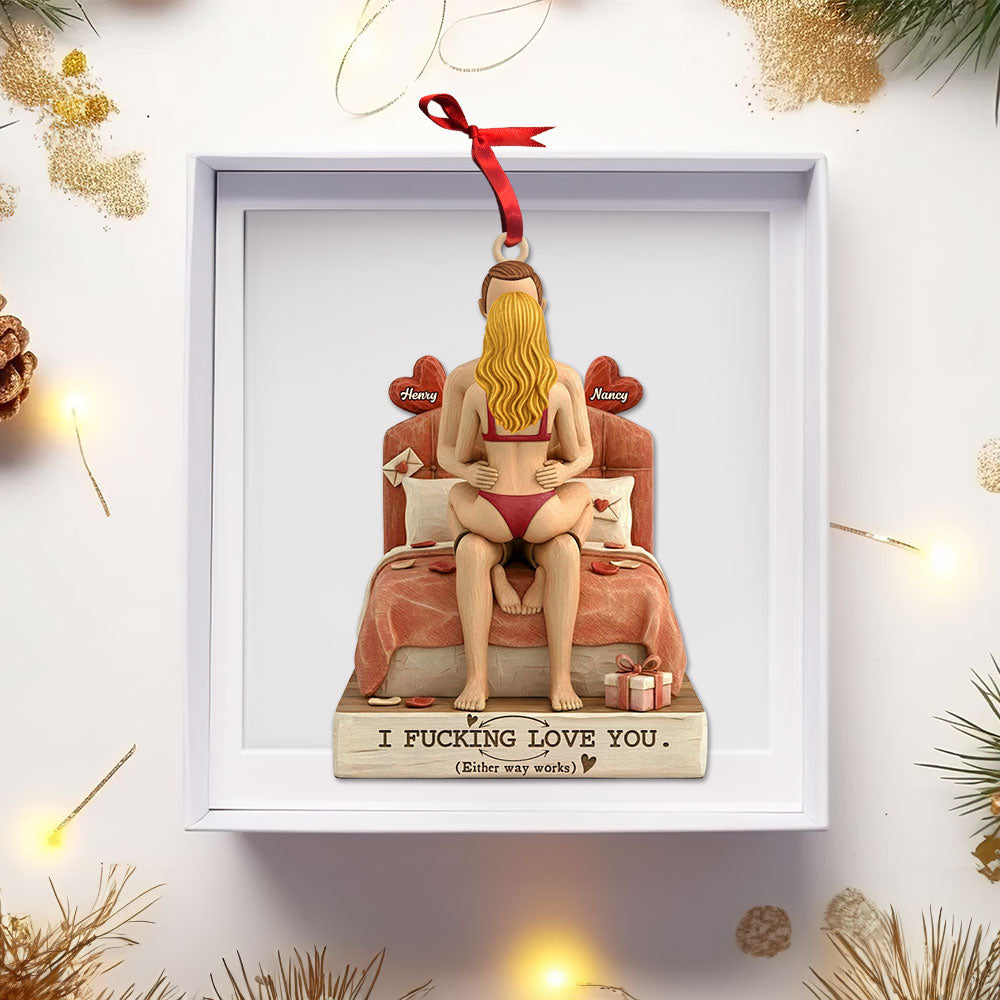 I Fucking Love You - Naughty Couple Christmas Ornament - Personalized Gift for Couples Ornament PopCulturePrints