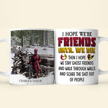 Load image into Gallery viewer, Unique Personalized Deadpool Friendship Mug
