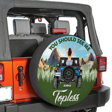 Load image into Gallery viewer, Personalized &#39;You Should See Me Topless&#39; Spare Tire Cover
