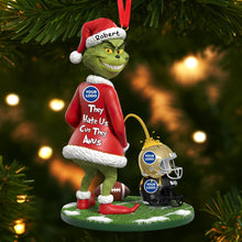 Load image into Gallery viewer, “They Hate Us Cuz They Anus” - Funny Green Monster Ornament - Personalized Custom Gift for Sport Lovers Ornament PopCulturePrints
