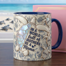 Load image into Gallery viewer, In a World Full of Mothers, Be a Mama - Personalized Mama Turtle &amp; Her Babies Mug Coffee Mug PopCulturePrints
