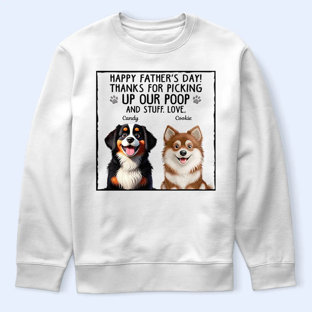 Happy Father's Day! Thanks For Picking Up My Poo - Personalized Dog Lovers T-Shirt T-shirt PopCulturePrints