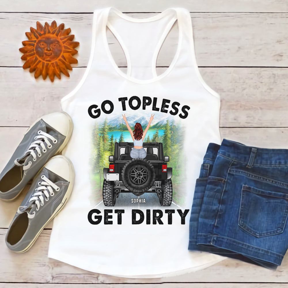 Go Topless Get Dirty Personalized Tank Top