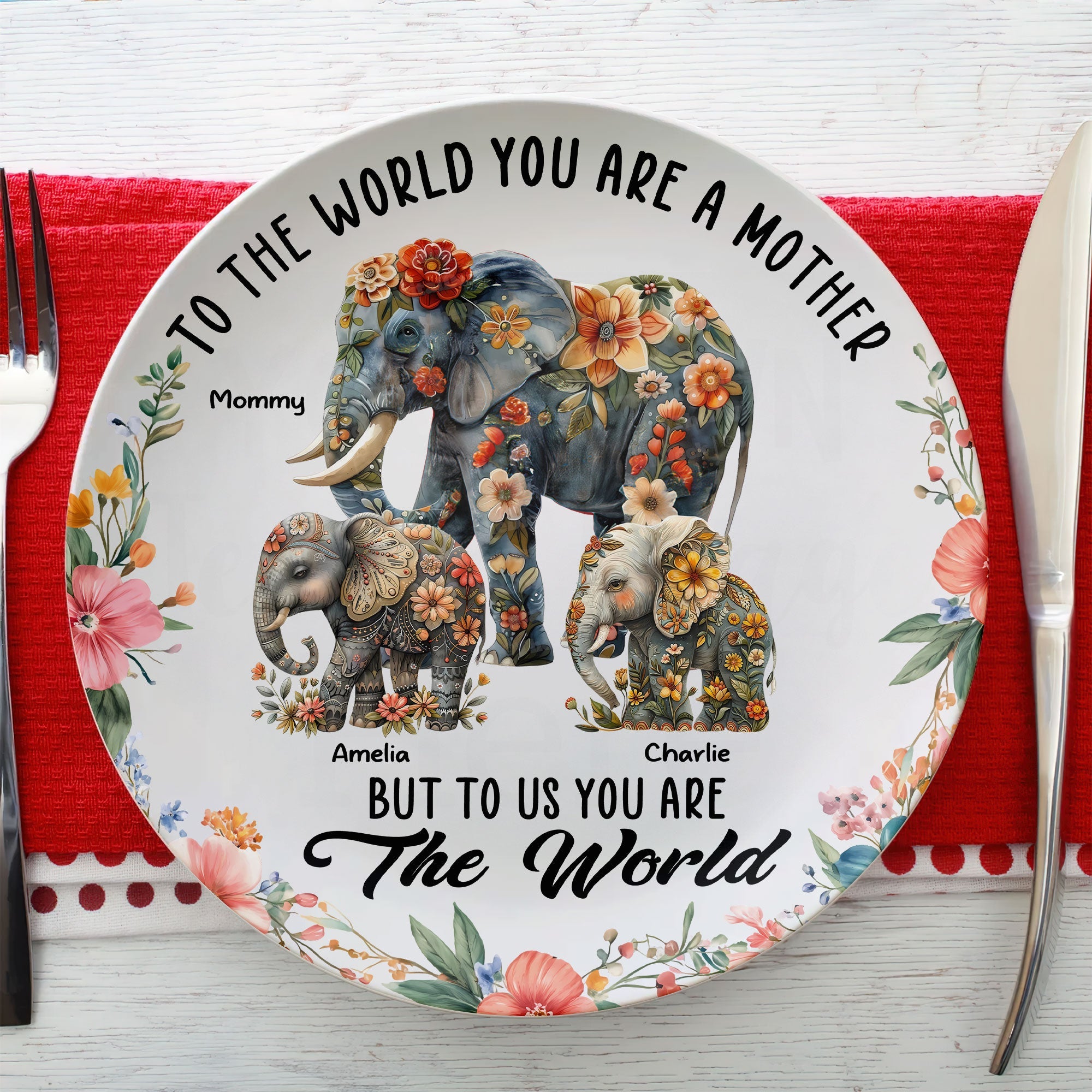 To The World You Are A Mother But To Us You Are The World - Personalized Ceramic Round Plate - Gift for Mom, Grandma and Loved Ones Ceramic Round Plate PopCulturePrints