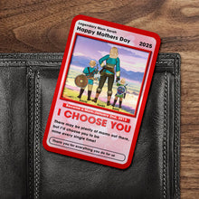 Load image into Gallery viewer, &quot;I Choose You&quot; - Personalized Wallet Card for Mom - Unique Gift for Mother&#39;s Day Wallet Card PopCulturePrints
