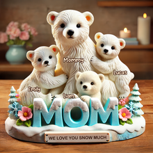 Load image into Gallery viewer, We Love You Snow Much - Polar Bear Mom Plaque - Personalized Gifts for Mom Shaped Plaques PopCulturePrints
