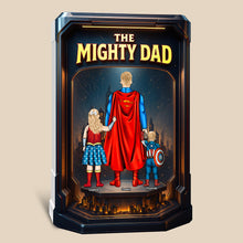Load image into Gallery viewer, The Mighty Dad - &#39;A Hero in Our Eyes&#39; - Personalized Acrylic Plaque Gift for Dad, Grandpa &amp; Father Figures Shaped Plaques PopCulturePrints

