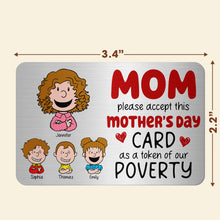 Load image into Gallery viewer, Mom, please accept this heartfelt Mother&#39;s Day Card - Personalized Aluminum Wallet Card | Gift for Mom, Grandma, and Loved Ones Wallet Card PopCulturePrints
