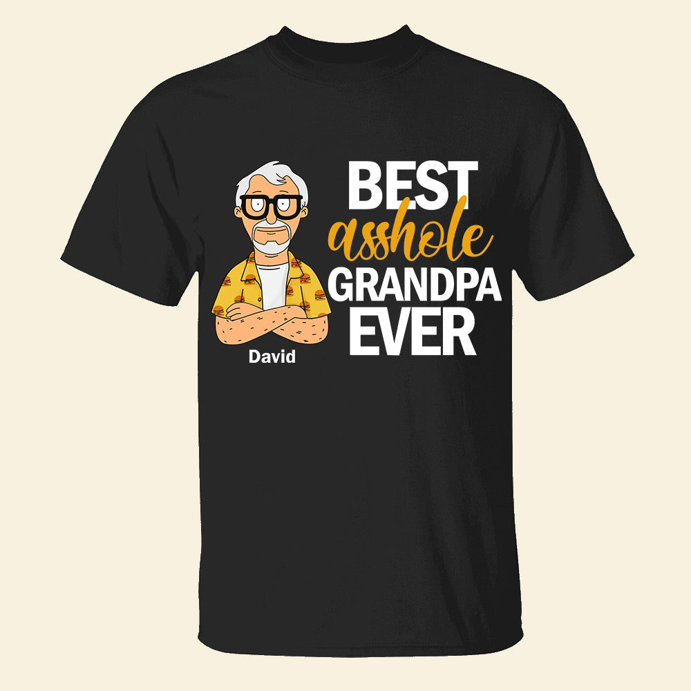 Best A**hole Grandpa Shirt - Personalized Gift for Grandpa Shirts PopCulturePrints