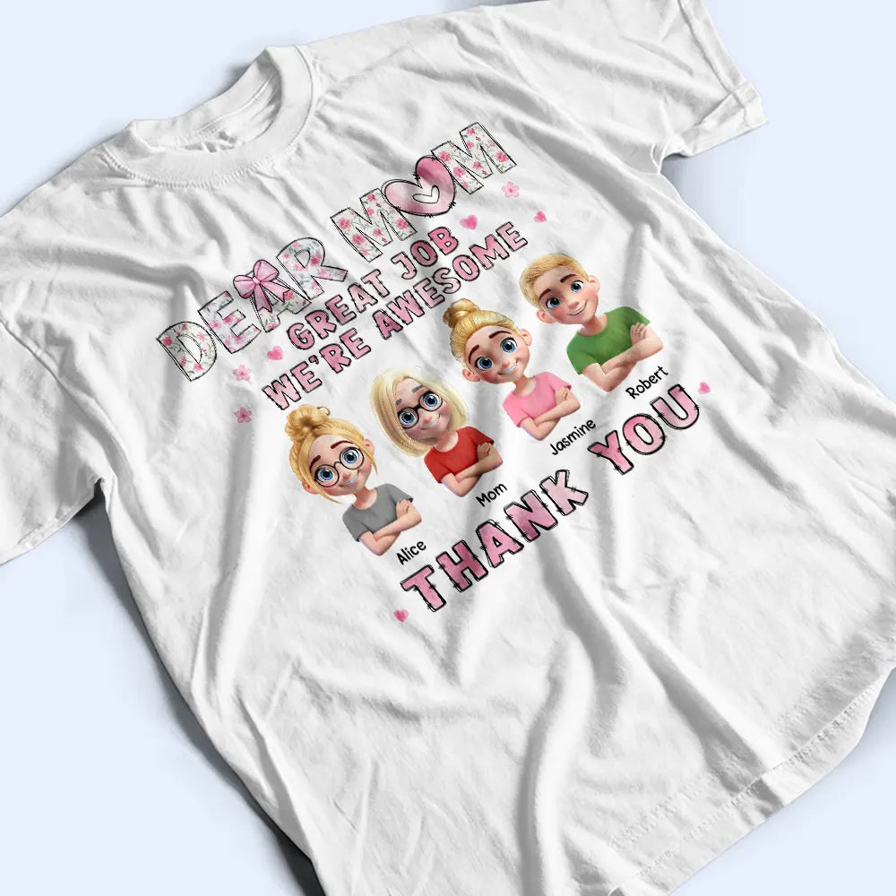 Dear Mom, Great Job! - Personalized T-Shirt for the Awesome Moms T-shirt PopCulturePrints