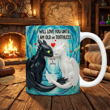 Load image into Gallery viewer, I Will Love You Until I'm Old and Toothless - Romantic Couple Mug | Personalized Gift for Couples Coffee Mug PopCulturePrints
