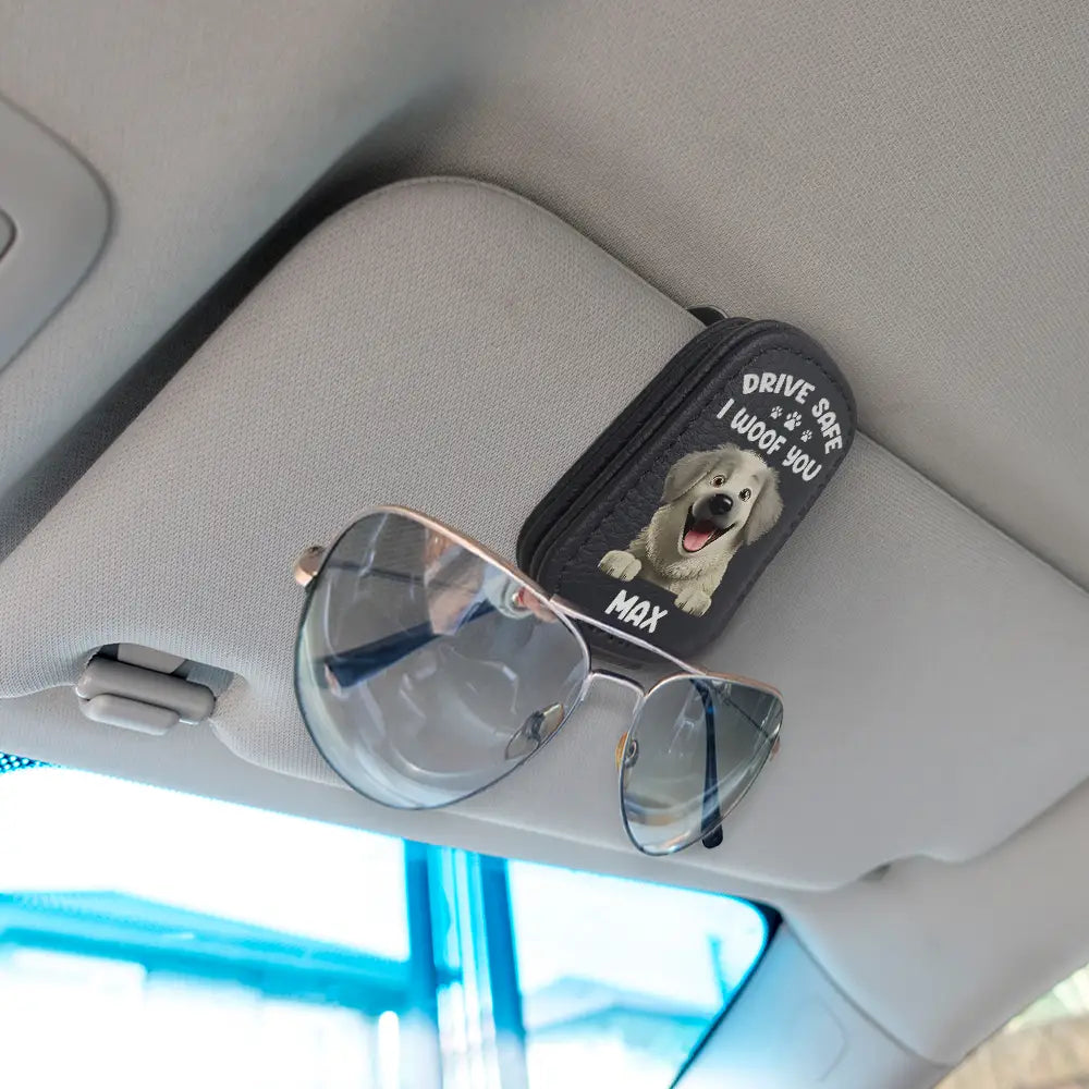 Drive Safe, I Woof You - Personalized Dog Dad Sunglasses Holder Sunglasses Holder For Car Visor PopCulturePrints