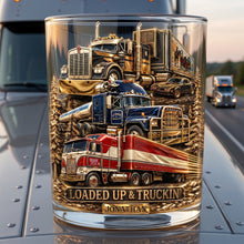 Load image into Gallery viewer, "Loaded Up &amp; Truckin'" - Personalized Drinking Glass for Truckers
