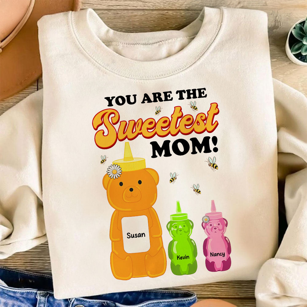 You Are The Sweetest Mom! - Personalized Gift For Mom - Cute Custom Shirt Shirts PopCulturePrints