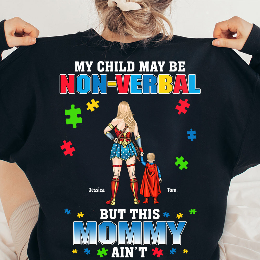 My Child May Be Non-Verbal, But This Mommy Ain't - Personalized Autism Mom Shirt - Gift for Moms and Grandmas Shirts PopCulturePrints