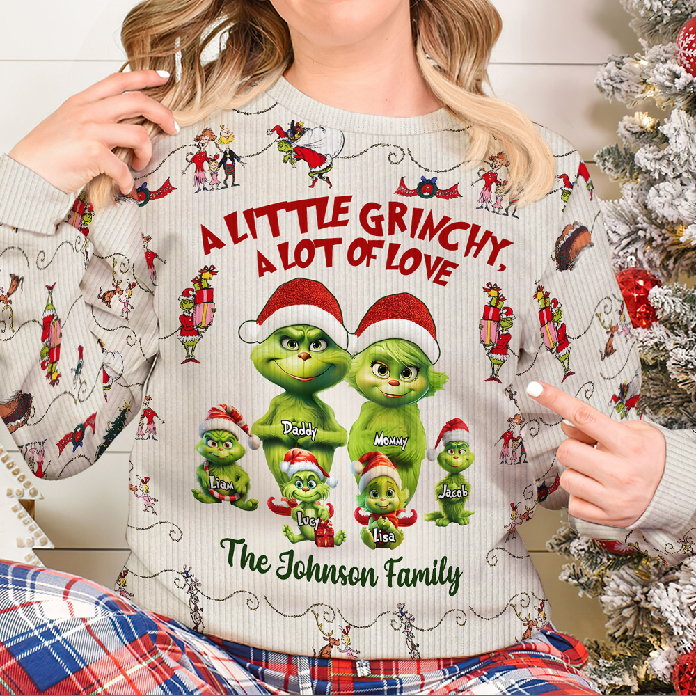 Personalized Family Grinch Christmas Sweater - A Little Grinchy, A Lot of Love